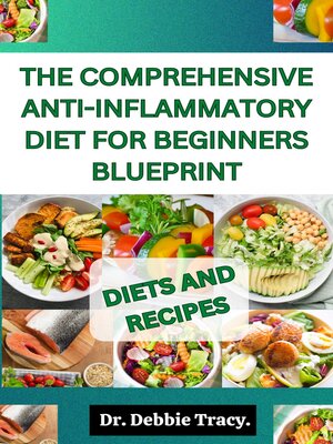 cover image of The Comprehensive Anti-Inflammatory Diet for Beginners Blueprint